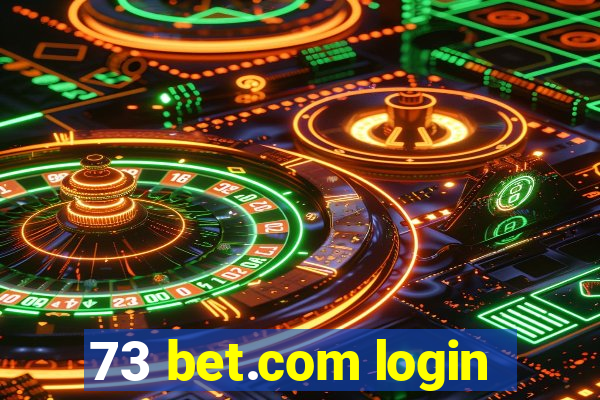 73 bet.com login